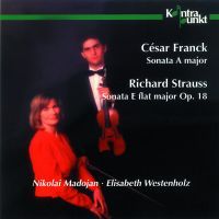 César Franck / Richard Strauss: Sonatas for Violin & Piano - Nikolai Madojan / Elisabeth Wetsenholz